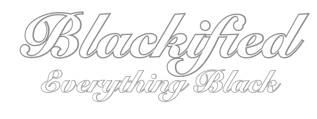 Blackified - Everything Black